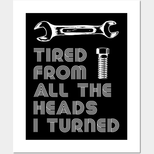 Tired From All The Heads I Turned Wall Art by Kcaand